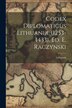 Codex Diplomaticus Lithuaniæ (1253-1433) Ed. E. Raczynski by Lithuania