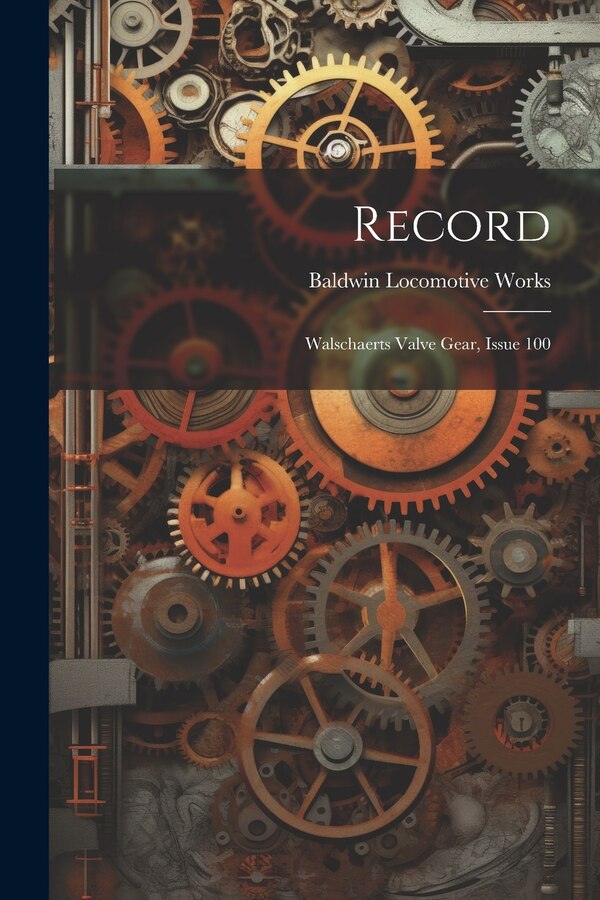 Record by Baldwin Locomotive Works, Paperback | Indigo Chapters