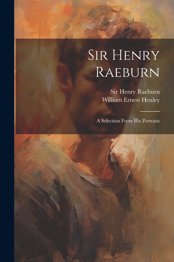 Sir Henry Raeburn, Paperback | Indigo Chapters
