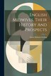 English Midwives Their History And Prospects by James Hobson Aveling, Paperback | Indigo Chapters