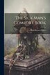 The Sick Man's Comfort Book by Philip Bennett Power, Paperback | Indigo Chapters