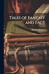 Tales of Fantasy and Fact by Brander Matthews, Paperback | Indigo Chapters