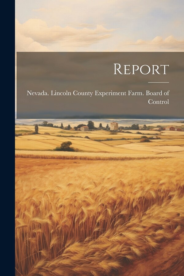Report by Nevada Lincoln County Experiment Farm, Paperback | Indigo Chapters