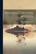Sphaera Coelestis Mystica by Johann Georg Hagelgans, Paperback | Indigo Chapters