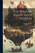 The Book Of Ready-made Speeches by Charles Hindley, Paperback | Indigo Chapters