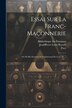Essai Sur La Franc-maçonnerie by Jean-pierre-louis Beyerlé, Paperback | Indigo Chapters