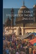 The Early History Of India. 2nd Ed by V A Smith