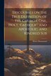 Discourses on the True Definition of the Church One Holy Catholic and Apostolic and Kindred Sub by Henry Drummond