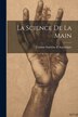 La Science de la Main by Casimir Stanislas d' Arpentigny, Paperback | Indigo Chapters