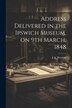 Address Delivered in the Ipswich Museum on 9th March 1848 by Henslow J S (John Stevens), Paperback | Indigo Chapters