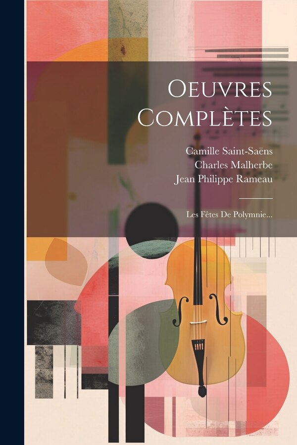 Oeuvres Complètes by Jean Philippe Rameau, Paperback | Indigo Chapters