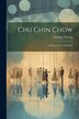 Chu Chin Chow; a Musical Tale of the East by Frederic Norton, Paperback | Indigo Chapters