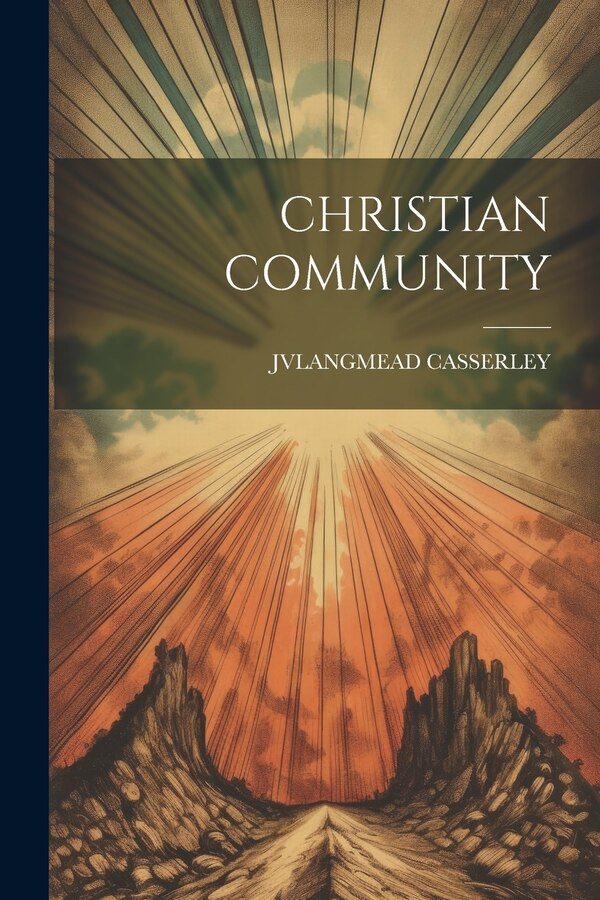 Christian Community by Jvlangmead Casserley, Paperback | Indigo Chapters