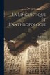 La Linguistique Et L'anthropologie . by Paul Broca, Paperback | Indigo Chapters