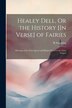 Healey Dell Or the History [In Verse] of Fairies by R Standring, Paperback | Indigo Chapters