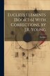 Euclid's Elements [Book 1-6] With Corrections by J.R. Young by Euclides, Paperback | Indigo Chapters