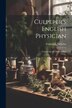 Culpeper's English Physician by 1616-1654 Culpeper Nicholas, Paperback | Indigo Chapters