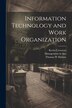 Information Technology and Work Organization by Kevin Crowston, Paperback | Indigo Chapters