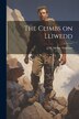 The Climbs on Lliwedd by J M Archer Thomson, Paperback | Indigo Chapters