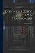 Design of a 20 000 K.V.A. Transformer by Abraham S Liu, Paperback | Indigo Chapters