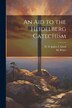 An Aid to the Heidelberg Catechism by M Peters, Paperback | Indigo Chapters