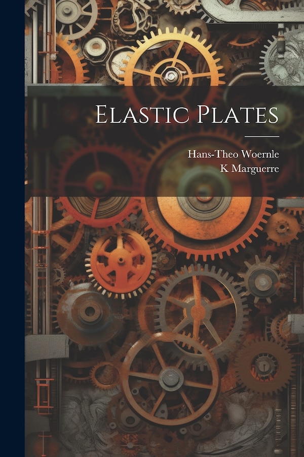 Elastic Plates by K 1906- Marguerre, Paperback | Indigo Chapters