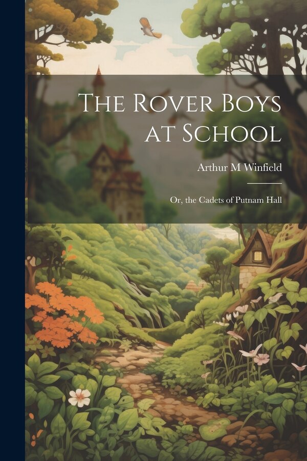 The Rover Boys at School by Arthur M Winfield, Paperback | Indigo Chapters