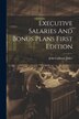 Executive Salaries And Bonus Plans First Edition by John Calhoun Baker, Paperback | Indigo Chapters