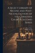 A Select Library of Nicene and Post-Nicene Fathers of the Christian Church. Second Series by Philip Schaff, Paperback | Indigo Chapters