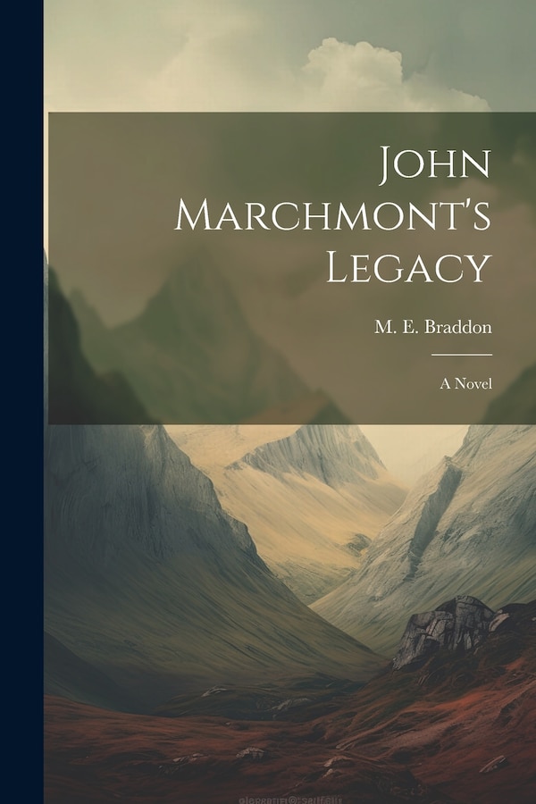 John Marchmont's Legacy by M E (Mary Elizabeth) 1835 Braddon, Paperback | Indigo Chapters