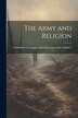 The Army and Religion by Committee of Enquiry Upon the Army an, Paperback | Indigo Chapters