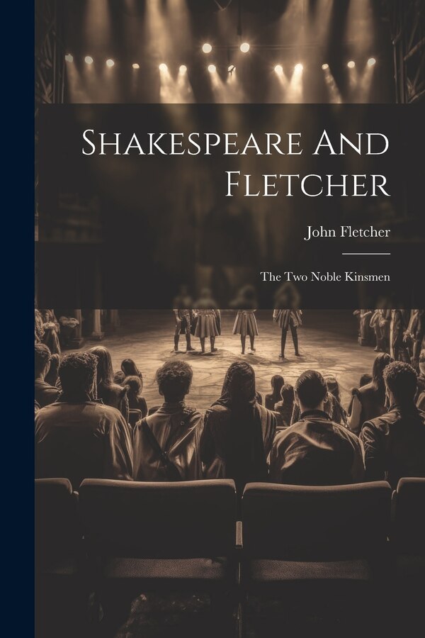 Shakespeare And Fletcher by John Fletcher, Paperback | Indigo Chapters
