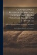 Confession Et Repentir De Madame De Polignac Ou La Nouvelle Madeleine Convertie by Yolande-Martine-Gabrielle de Polastro