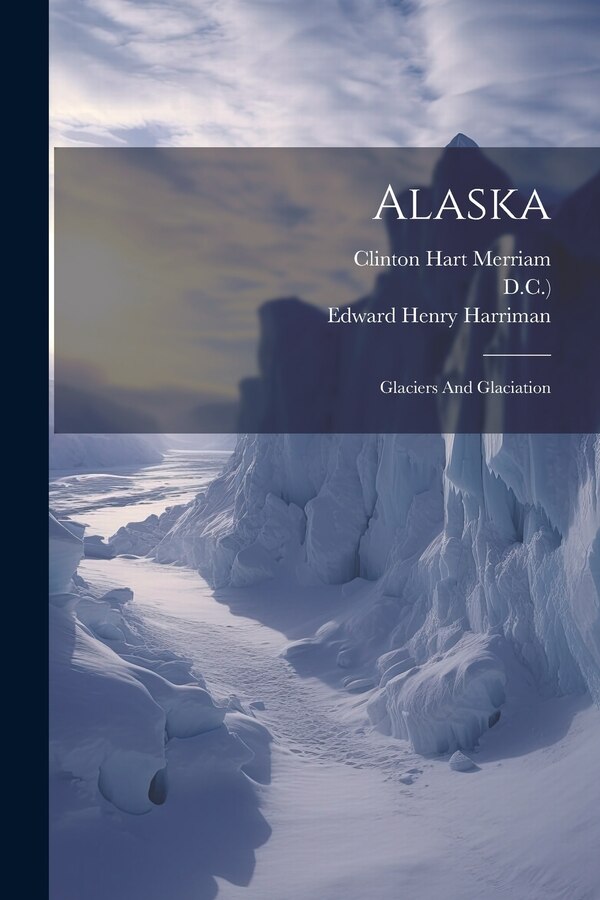 Alaska by Edward Henry Harriman, Paperback | Indigo Chapters