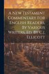 A New Testament Commentary For English Readers By Various Writers Ed. By C.j. Ellicott by Anonymous, Paperback | Indigo Chapters