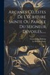Arcanes Célestes De L'écriture Sainte Ou Parole Du Seigneur Dévoilés . by Emanuel Swedenborg