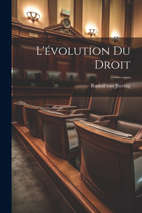 L'évolution Du Droit by Rudolf von 1818-1892 Jhering, Paperback | Indigo Chapters