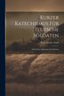Kurzer Katechismus Für Teutsche Soldaten by Ernst Moritz Arndt, Paperback | Indigo Chapters