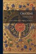 Origène by François de Laforge, Paperback | Indigo Chapters