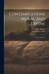 Contemplations Moral And Divine by Matthew Hale, Paperback | Indigo Chapters