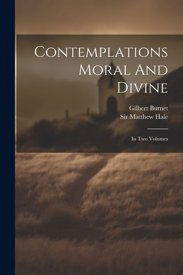Contemplations Moral And Divine by Matthew Hale, Paperback | Indigo Chapters