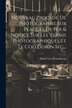 Nouveau Procédé De Photographie Sur Plaques De Fer & Notice Sur Les Vernis Photographiques Et Le Collodion Sec. by Désiré Van Monckhoven