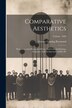 Comparative Aesthetics by George Lansing Raymond, Paperback | Indigo Chapters