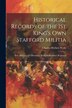 Historical Records of the 1St King's Own Stafford Militia by Charles Herbert Wylly, Paperback | Indigo Chapters