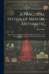 A Practical System of Mental Arithmetic by John White, Paperback | Indigo Chapters