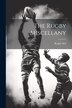 The Rugby Miscellany by Rugby Sch, Paperback | Indigo Chapters