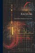 Radium by United States Radium Corporation, Paperback | Indigo Chapters