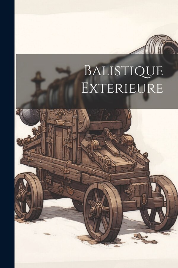 Balistique Exterieure by Anonymous, Paperback | Indigo Chapters