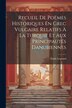 Recueil De Poëmes Historiques En Grec Vulgaire Relatifs À La Turquie Et Aux Principautés Danubiennes by Émile Legrand, Paperback | Indigo Chapters