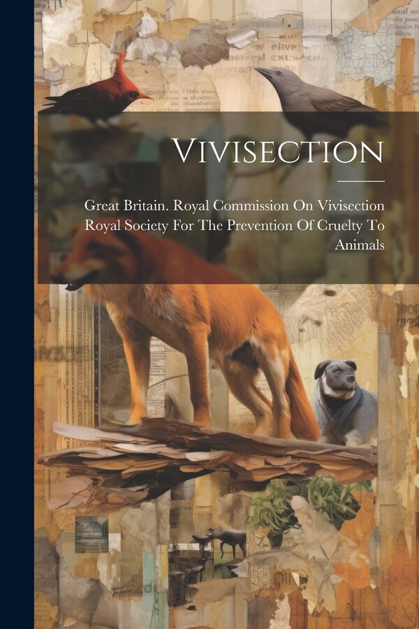 Vivisection by Royal Society for the Prevention of C, Paperback | Indigo Chapters